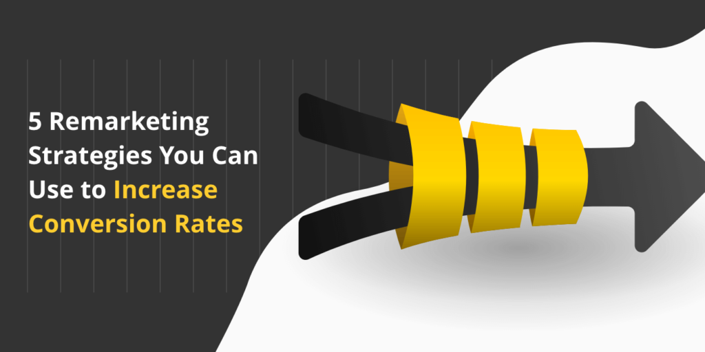 Boost Conversions with Remarketing Strategies