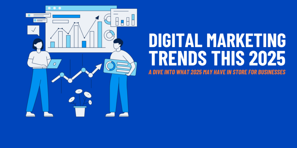 Digital Marketing Trends for 2025