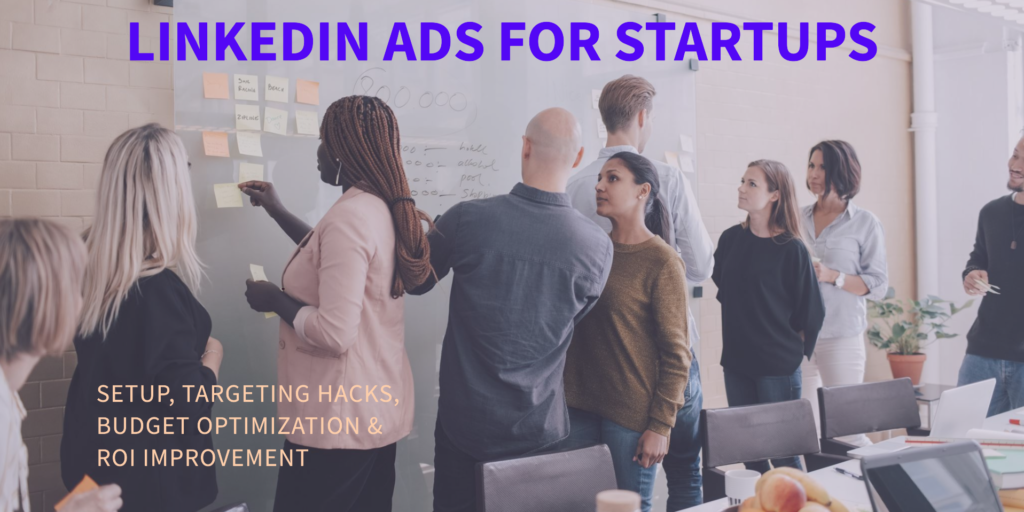 LinkedIn Ads for Startups